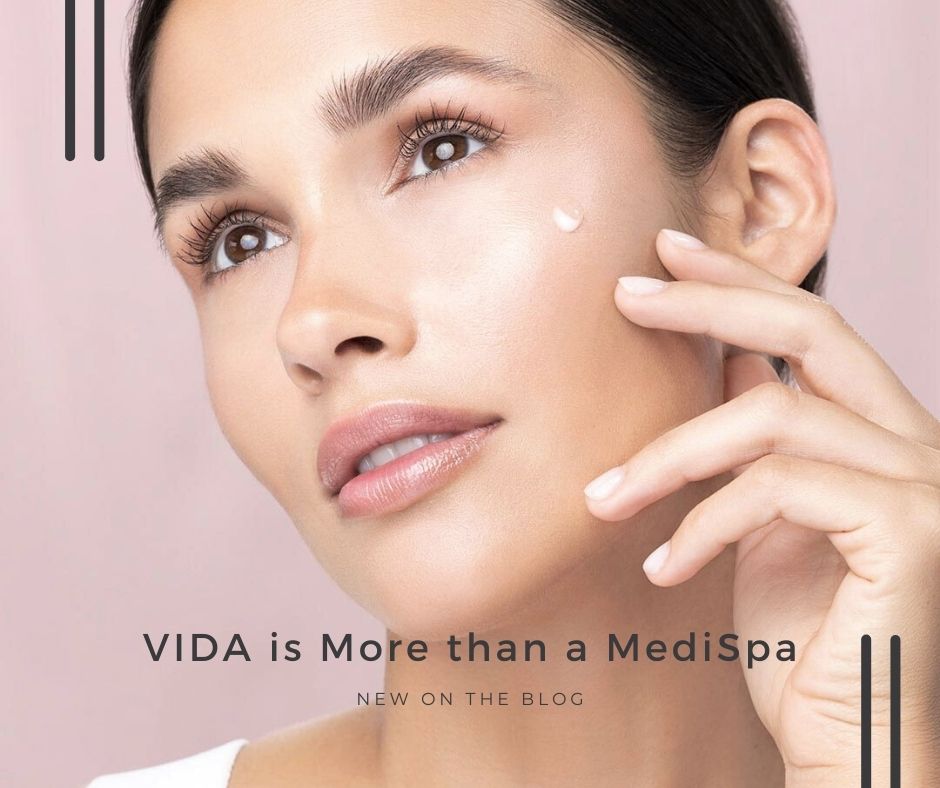 VIDA is More than a MediSpa | VIDA Aesthetic Medicine, Salem, Oregon