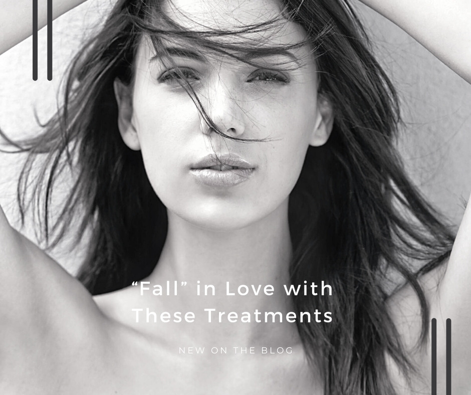 “Fall” in Love with These Treatments | VIDA Aesthetic Medicine, Salem