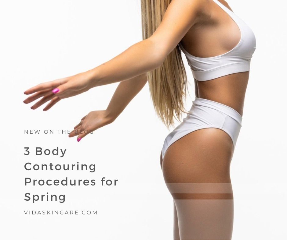 3 Body Contouring Procedures for Spring | VIDA Aesthetic Medicine