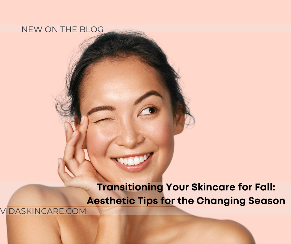 Transitioning Your Skincare for fall Aesthetic tips