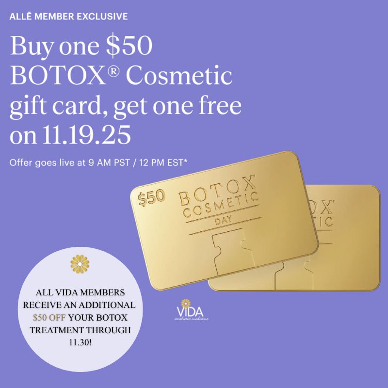 Botox Day 11.19.25 Buy one get one free $50 gift cards | VIDA Aesthetic Medicine Salem, OR and Tigard, OR